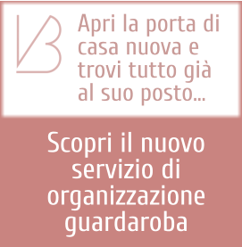 Apri la porta di  casa nuova e  trovi tutto già  al suo posto... Scopri il nuovo  servizio di  organizzazione  guardaroba